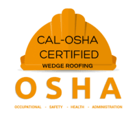 CAL-OSHA SAFETY TRAINED WEDGE ROOFING